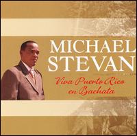 Michael Stevan - Viva Puerto Rico en Bachata lyrics