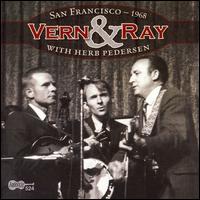 Vern Williams - Vern & Ray with Herb Pedersen: San Francisco 1968 [live] lyrics