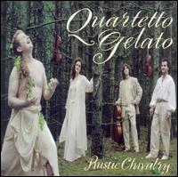 Quartetto Gelato - Rustic Chivalry lyrics