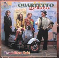 Quartetto Gelato - Neapolitan Cafe lyrics