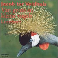 Jacob Ter Veldhuis - Van Grote en Kleine Vogels lyrics