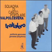 Squadra Di Canto Popolare Valpolcevera - Trallalero lyrics