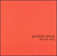 Pocket Venus - Tell Me Why lyrics