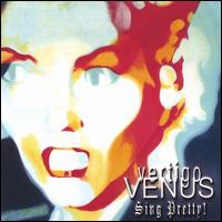 Vertigo Venus - Sing Pretty lyrics