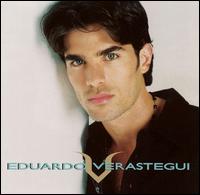 Eduardo Verastegui - Eduardo Verastegui lyrics