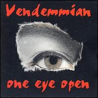 Vendemmian - One Eye Open lyrics