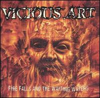 Vicious Art - Fire Falls and the Waiting Waters lyrics