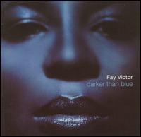 Fay Victor - Darker Than Blue lyrics