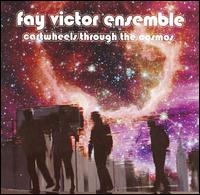 Fay Victor - Cartwheels Through The Cosmos lyrics