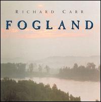 Richard Carr [Piano] - Fogland lyrics