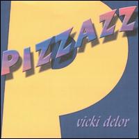 Vicki DeLor - Pizzazz lyrics