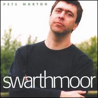 Pete Morton - Swarthmoor lyrics