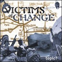 Victims of Change - Topic? lyrics