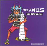 Villanos - No Disparen! lyrics