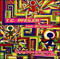 T.C. Pfeiler - Live Grooves! lyrics