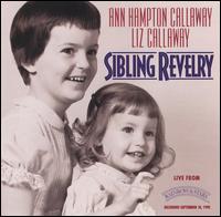 Ann Hampton Callaway - Sibling Revelry [live] lyrics