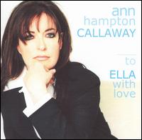 Ann Hampton Callaway - To Ella with Love lyrics