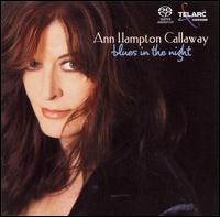 Ann Hampton Callaway - Blues in the Night lyrics