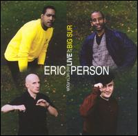 Eric Person - Live at Big Sur lyrics