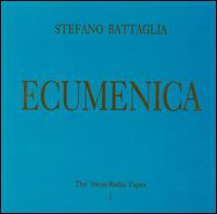 Stefano Battaglia - The Swiss Radio Tapes, Vol. 1: Ecumenica lyrics