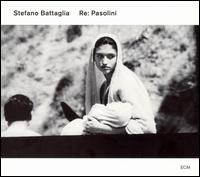 Stefano Battaglia - Re: Pasolini lyrics