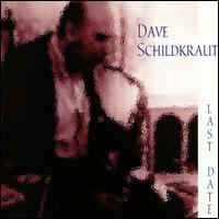 Dave Schildkraut - Last Date lyrics