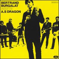 Bertrand Burgalat - Meets A.S. Dragon lyrics