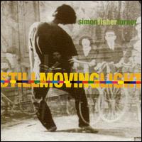 Simon Fisher-Turner - Still Moving Light lyrics