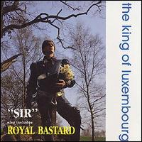 King of Luxembourg - Royal Bastard lyrics