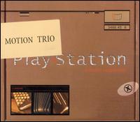 Motion Trio - Play-Station [2001] lyrics