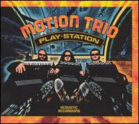 Motion Trio - Play-Station [2005] lyrics