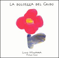 Livio Minafra - La Dolcezza del Grido lyrics