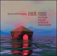Mick Rossi - They Have a Word for Everything lyrics