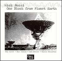 Mick Rossi - One Block From Planet Earth [live] lyrics