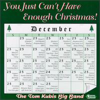 Tom Kubis - You Just Can't Have Enough Christmas lyrics