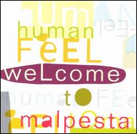 Human Feel - Welcome to Malpesta lyrics