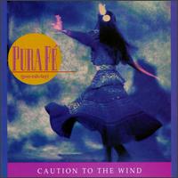 Pura Fe - Caution to the Wind lyrics