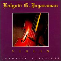 Lalgudi G. Jayaraman - Violin [live] lyrics