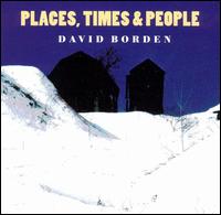 David Borden - Places, Times & People lyrics