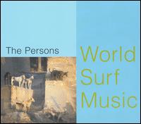 The Persons - World Surf Music lyrics