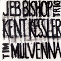 Jeb Bishop - Jeb Bishop Trio lyrics