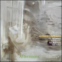 Jeb Bishop - Afternoons lyrics