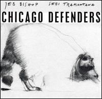 Jeb Bishop - Chicago Defenders [live] lyrics