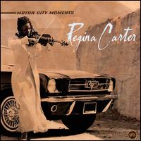 Regina Carter - Motor City Moments lyrics
