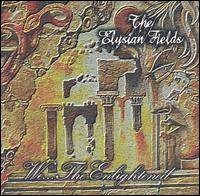 Elysian Fields - We...The Enlightened lyrics