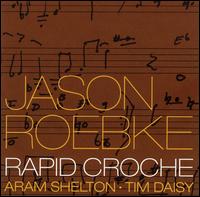 Jason Roebke - Rapid Croche lyrics