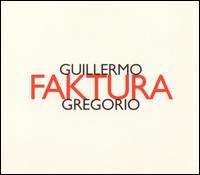 Guillermo Gregorio - Faktura lyrics