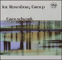Joe Rosenberg - Groundwork lyrics