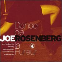 Joe Rosenberg - Danse de La Fureur lyrics