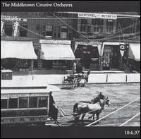 The Middletown Creative Orchestra - 10.6.97 [live] lyrics
